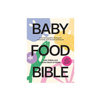 Hardie Grant Books Baby Food Bible (inbunden, eng)