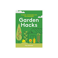 Murdoch Books Garden Hacks (inbunden, eng)