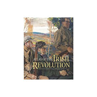 Cork university press Atlas of the Irish Revolution (inbunden, eng)