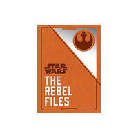 Titan Books Ltd Star Wars - The Rebel Files (inbunden, eng)