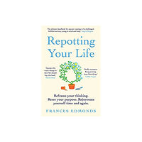 Elliott & Thompson Limited Repotting Your Life (häftad, eng)