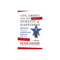 Vintage Publishing Life, Liberty and the Pursuit of Happiness (inbunden, eng)