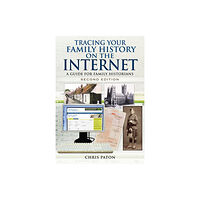 Pen & Sword Books Ltd Tracing Your Family History on the Internet: A Guide for Family Historians (häftad, eng)