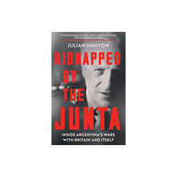 Icon Books Kidnapped by the Junta (inbunden, eng)