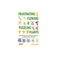 Pelagic Publishing Frustrating Flowers and Puzzling Plants (häftad, eng)