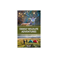 Bradt Travel Guides Family Wildlife Adventures (häftad, eng)