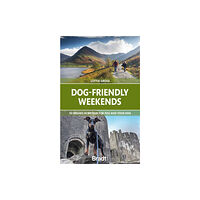 Bradt Travel Guides Dog-Friendly Weekends (häftad, eng)