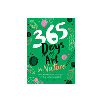 Hardie Grant Books (UK) 365 Days of Art in Nature (häftad, eng)