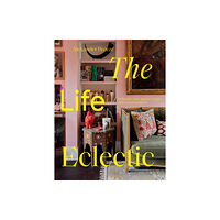 Hardie Grant Books (UK) The Life Eclectic (inbunden, eng)