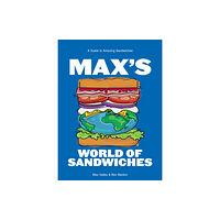 Hardie Grant Books (UK) Max's World of Sandwiches (inbunden, eng)