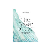 Hardie Grant Books (UK) The Power of Cold (inbunden, eng)