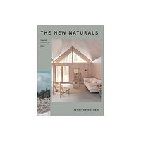 Hardie Grant Books (UK) The New Naturals (inbunden, eng)