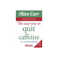 Arcturus publishing ltd The Easy Way to Quit Caffeine (häftad, eng)