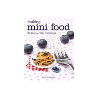 GMC Publications Making Mini Food (häftad, eng)