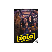 Titan Books Ltd Solo: A Star Wars Story Ultimate Guide (inbunden, eng)