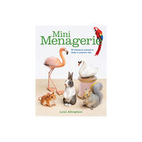 GMC Publications Mini Menagerie: 20 Miniature Animals to Make in Polymer Clay (häftad, eng)