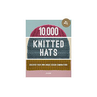 GMC Publications 10,000 Knitted Hats (inbunden, eng)