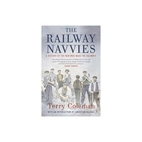 Bloomsbury Publishing PLC The Railway Navvies (häftad, eng)