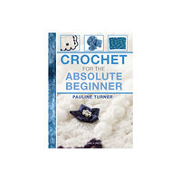 Search Press Ltd Crochet for the Absolute Beginner (bok, spiral, eng)