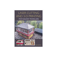 The Crowood Press Ltd Laser Cutting and 3-D Printing for Railway Modellers (häftad, eng)