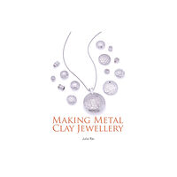 The Crowood Press Ltd Making Metal Clay Jewellery (häftad, eng)