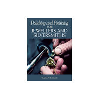 The Crowood Press Ltd Polishing and Finishing for Jewellers and Silversmiths (häftad, eng)