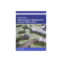 The Crowood Press Ltd Creating A Napoleonic Wargames Army 1809-1815 (häftad, eng)