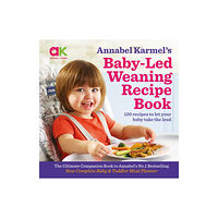 Gemini Books Group Ltd Annabel Karmel's Baby-Led Weaning Recipe Book (inbunden, eng)