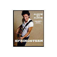 Gemini Books Group Ltd Springsteen: Album by Album (inbunden, eng)