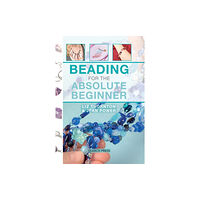 Search Press Ltd Beading for the Absolute Beginner (bok, spiral, eng)