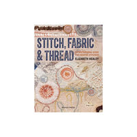 Search Press Ltd Stitch, Fabric & Thread (häftad, eng)