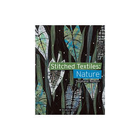 Search Press Ltd Stitched Textiles: Nature (häftad, eng)