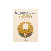 Search Press Ltd Japanese Motifs in Stumpwork & Goldwork (inbunden, eng)