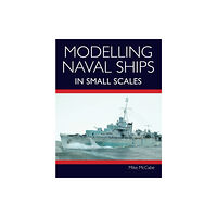 The Crowood Press Ltd Modelling Naval Ships in Small Scales (häftad, eng)