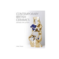 The Crowood Press Ltd Contemporary British Ceramics (inbunden, eng)