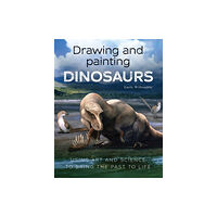 The Crowood Press Ltd Drawing and Painting Dinosaurs (häftad, eng)