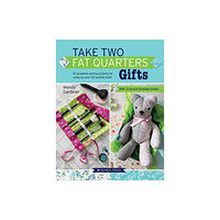 Search Press Ltd Take Two Fat Quarters: Gifts (häftad, eng)