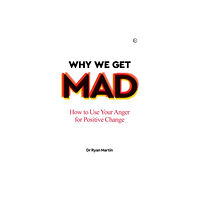 Watkins Media Limited Why We Get Mad (häftad, eng)