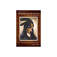 Fernwood Publishing Co Ltd We Were Not The Savages, First Nations History (häftad, eng)