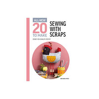 Search Press Ltd All-New Twenty to Make: Sewing with Scraps (inbunden, eng)