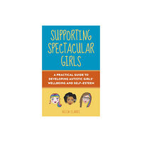 Jessica kingsley publishers Supporting Spectacular Girls (häftad, eng)