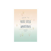 Summersdale Publishers How to Feel Less Anxious (häftad, eng)