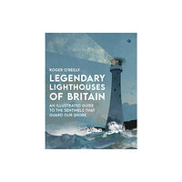 Watkins Media Limited Legendary Lighthouses of Britain (inbunden, eng)