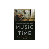 Boydell & Brewer Ltd Music and Time (inbunden, eng)