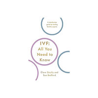 Bonnier Books Ltd IVF: All You Need To Know (häftad, eng)