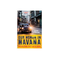 Oneworld Publications Our Woman in Havana (inbunden, eng)