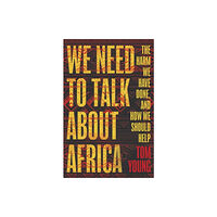 Oneworld Publications We Need to Talk About Africa (häftad, eng)