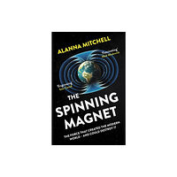 Oneworld Publications The Spinning Magnet (häftad, eng)