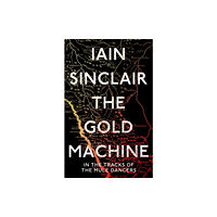 Oneworld Publications The Gold Machine (inbunden, eng)