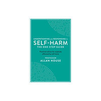 Profile Books Ltd Understanding and Responding to Self-Harm (häftad, eng)